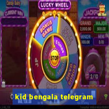 kid bengala telegram